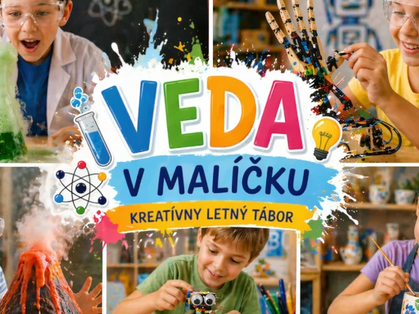 Veda v malíčku: 5-dňový denný tábor plný objavov pre deti od 5 do 12 rokov